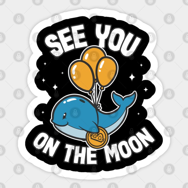 See You On The Moon Bitcoin Whale Funny Crypto BTC Gift Sticker by Kuehni